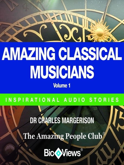 Title details for Amazing Classical Musicians, Volume 1 by Charles Margerison - Available